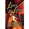 Liam's Letters by Alexandra Jahmasin