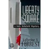 Liberty Square door Katherine V. Forrest