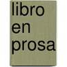 Libro En Prosa by Ar�Stides Rojas