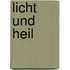 Licht und Heil