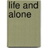 Life And Alone