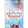 Life In Rewind by Terry Weible Murphy