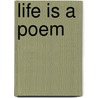 Life Is A Poem by Charles Forrest Bybee