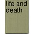 Life and Death