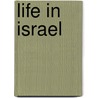 Life in Israel door Maria Tolman Richards