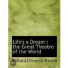 Life's A Dream by Richard Chenevix Trench