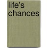 Life's Chances by Christopher P. Kruse