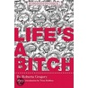 Life's A Bitch by Roberta Gregory