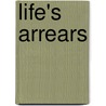 Life's Arrears by Florence Warden