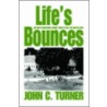 Life's Bounces door John C. Turner