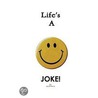 Life's a Joke! door Jay M. Horne