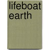 Lifeboat Earth door Stanley Schmidt