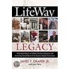 Lifeway Legacy by James T. Draper