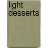 Light Desserts by Robert Rose