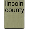 Lincoln County door Jason Harpe