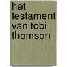Het testament van Tobi Thomson by Jan Nowee