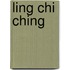 Ling Chi Ching