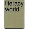 Literacy World door Fred Martin