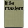 Little Masters door William Bell Scott