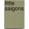 Little Saigons by Karin Aguilar-San Juan