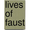 Lives Of Faust door Onbekend
