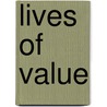 Lives of Value door Sharleen Cooper Cohen