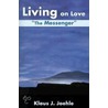 Living On Love door Klaus J. Joehle