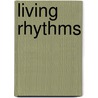 Living Rhythms door Wanda Wuttunee