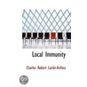 Local Immunity door Charles Robert Larde-Arthea