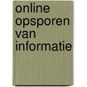 Online opsporen van informatie door Onbekend