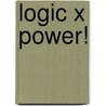 Logic X Power! door Onbekend