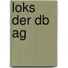 Loks Der Db Ag door Jan Reiners