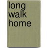 Long Walk Home door Diane Amos