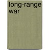 Long-Range War door Peter R. Senich