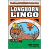Longhorn Lingo by Barbara A. Wagner