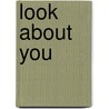 Look About You door Gail A. Porter