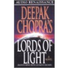 Lords Of Light by Dr Deepak Chopra