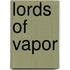 Lords Of Vapor