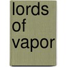 Lords Of Vapor door Kyle Kernozek