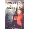 Lords of Chaos by Michael Moynihan