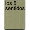Los 5 Sentidos by Núria Roca