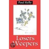 Losers Weepers door Paul E. Kelly