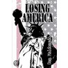 Losing America door Dan Maldonado