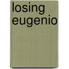 Losing Eugenio by Genevieve Brisac