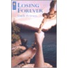 Losing Forever door Gayle Friesen