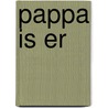 Pappa is er by J. Ormerod