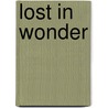 Lost In Wonder by Esther De Waal
