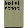 Lost at School door Ross W. Greene