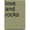 Love And Rocks by Laura Elizabeth Howe Richards