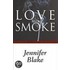 Love And Smoke